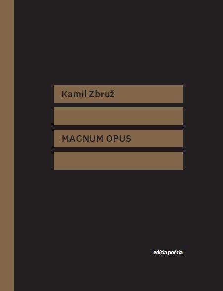 Magnum Opus - Zbruž Kamil
