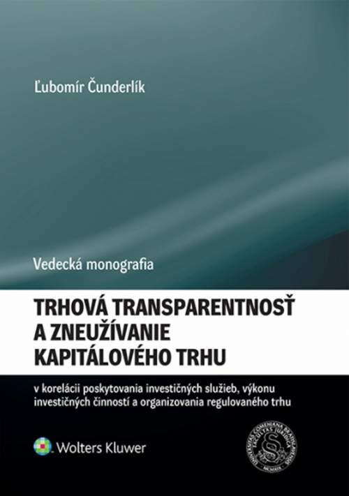 Trhová transparentnosť a zneužívanie kapitálového trhu - Ľubomír Čunderlík