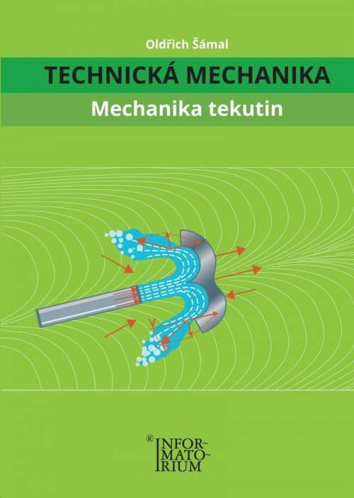 Technická Mechanika - Mechanika Tekutin - Oldřich Šámal