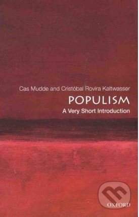 Populism: A Very Short Introduction - Cas Mudde, Cristóbal Rovira Kaltwasser