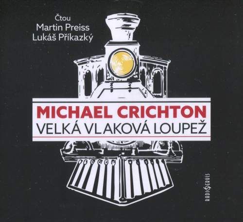 Velká vlaková loupež - Michael Crichton CD