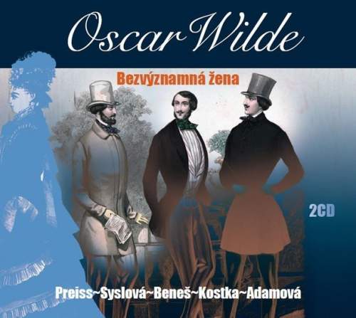 Radioservis Bezvýznamná žena - Oscar Wilde