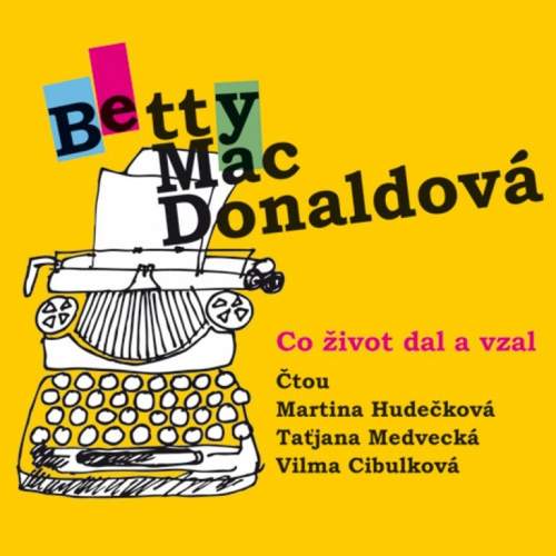 Radioservis Betty MacDonaldová: Co život dal a vzal: CD (MP3)