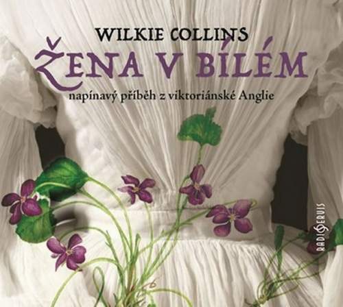 Radioservis Wilkie Collins: Žena v bílém: CD