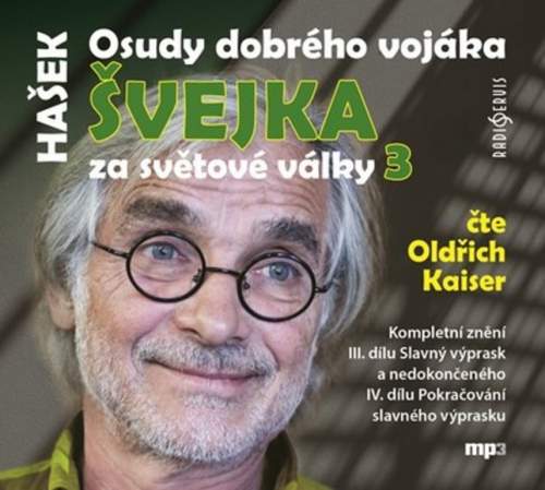 Radioservis Jaroslav Hašek: Osudy dobrého vojáka Švejka 3: CD (MP3)