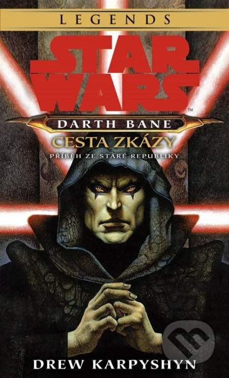 EGMONT Star Wars Darth Bane 1. - Cesta zkázy - Drew Karpyshyn