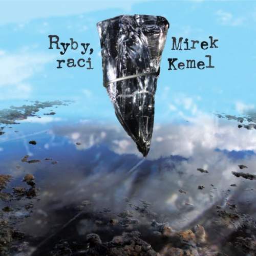 Ryby, raci - Mirek Kemel CD