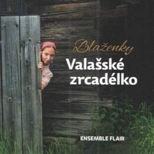 INDIES Valašské zrcadélko - Blaženky [CD]