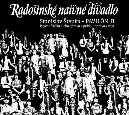 Radošinské naivné divadlo: Pavilón B CD