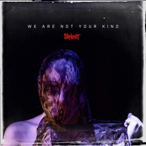 Slipknot – We Are Not Your Kind LP