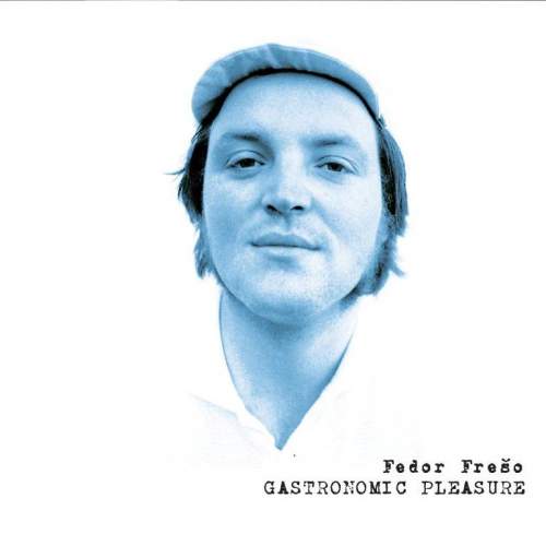 Warner Music Frešo Fedor: Gastronomic Pleasures: CD