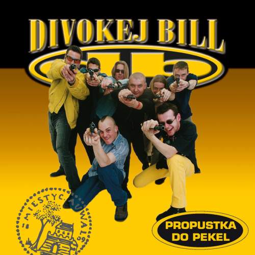 Divokej Bill – Propustka do pekel CD
