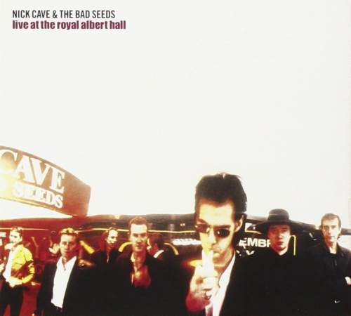 Cave Nick & The Bad Seeds: Live at The Royal Albert Hall: CD