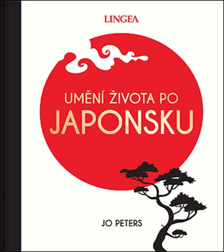 Umění života po Japonsku - Jo Peters