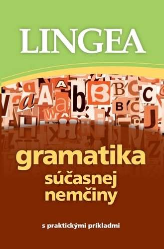 Gramatika súčasnej nemčiny -- s praktickými príkladmi