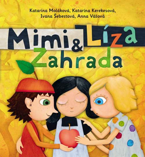 Katarína Kerekesová: Mimi a Líza Zahrada