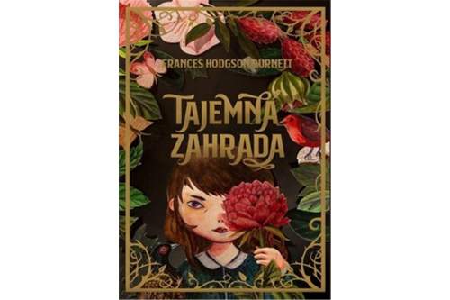 Frances Hodgson Burnett: Tajemná zahrada