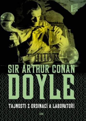 Arthur Conan Doyle: Tajnosti z ordinací a laboratoří