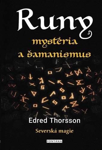 Runy mystéria a šamanismus -- Severská magie - Thorsson Edred
