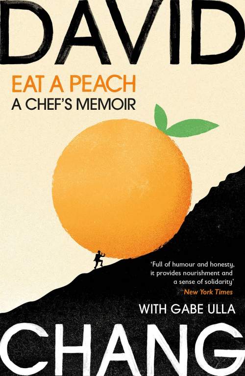 Eat A Peach: A Chef's Memoir - David Chang