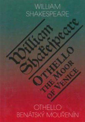 William Shakespeare: Othello, benátský mouřenín/Othello, The Moor of Venice