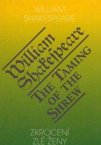William Shakespeare: Zkrocení zlé ženy/The Taming of the Shrew