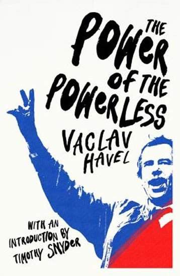 The Power of the Powerless - Václav Havel