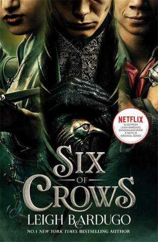 Leigh Bardugo: Six of Crows