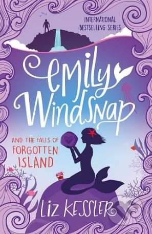 Liz Kessler - Emily Windsnap and the Falls of Forgotten Island