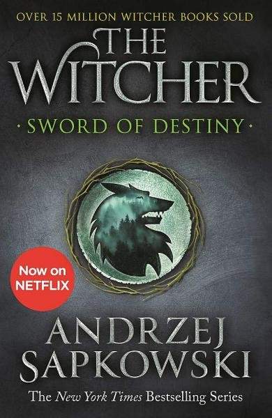 Sapkowski Andrzej: The Witcher: Sword of Destiny