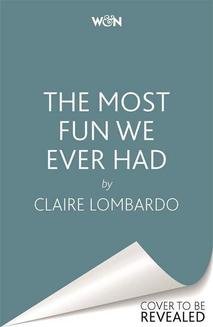 Claire Lombardo: The Most Fun We Ever Had