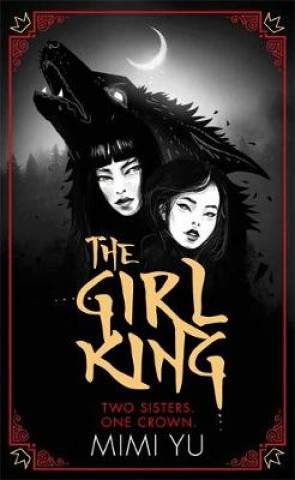 The Girl King - Mimi Yu