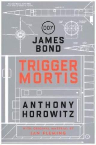 Anthony Horowitz: Trigger Mortis