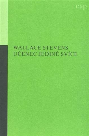 Wallace Stevens: Učenec jediné svíce