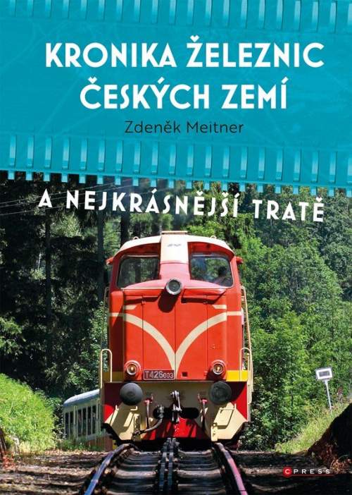 Zdeněk Meitner: Kronika železnic českých zemí