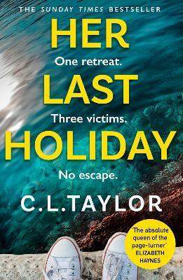 C.L. Taylor: Her Last Holiday