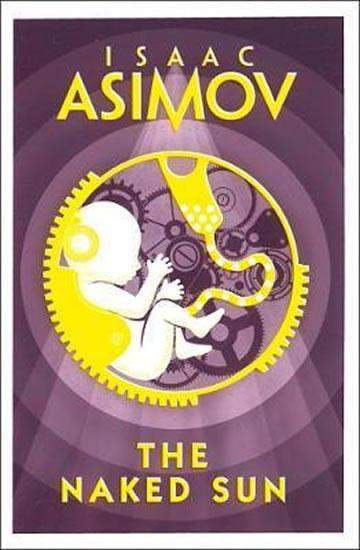 Isaac Asimov: Naked Sun