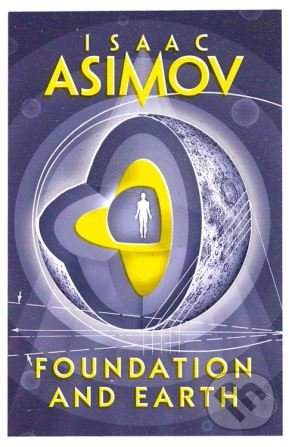 Isaac Asimov: Foundation and Earth