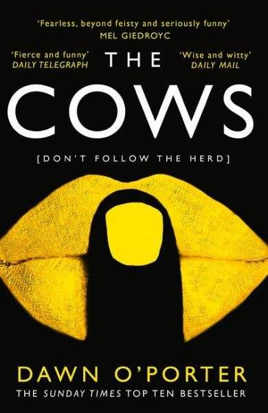Dawn O'Porter: The Cows