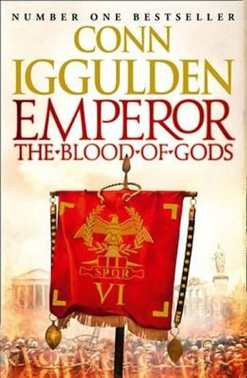 Conn Iggulden: Emperor: The Blood of Gods
