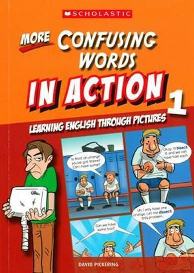 David Pickering: More Confusing Words in Action 1: Learning English through pictures