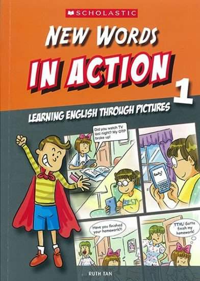 Ruth Tan: New Words in Action 1: Learning English through pictures
