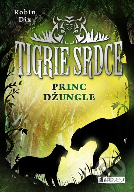 Robin Dix - Tigrie srdce: Princ džungle