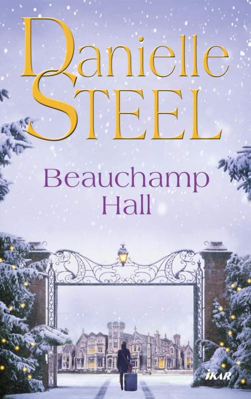 Danielle Steel: Beauchamp Hall