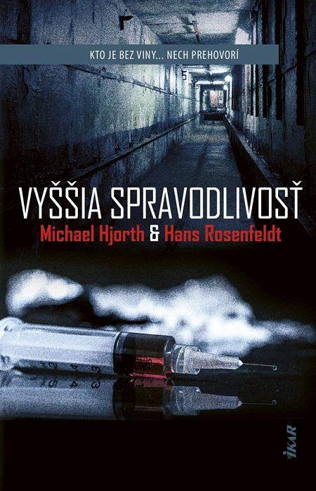 Michael Hjorth, Hans Rosenfeldt: Vyššia spravodlivosť