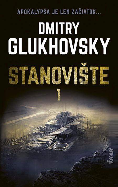 Dmitry Glukhovsky - Stanovište (1. diel)