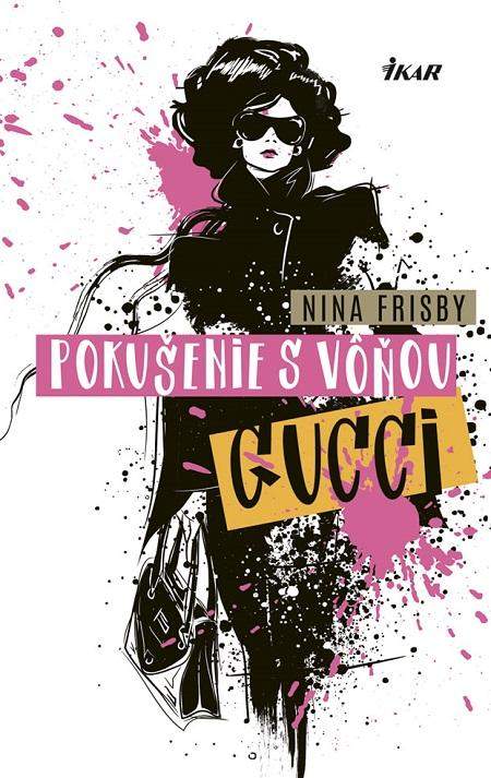 Nina Frisby: Pokušenie s vôňou Gucci
