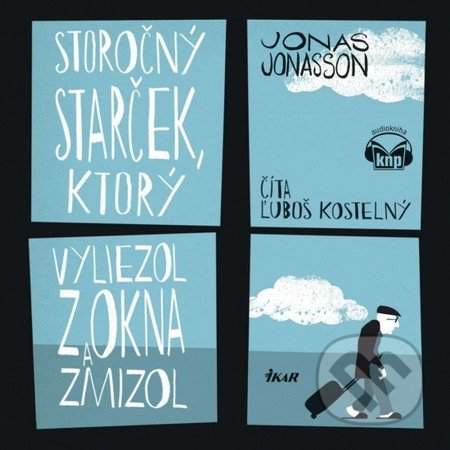 Jonas Jonasson - Storočný starček, ktorý vyliezol z okna a zmizol