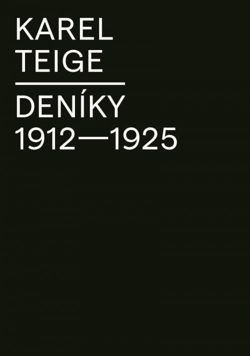 Karel Teige: Deníky 1912-1925