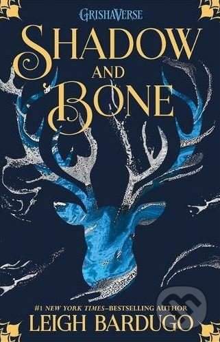 Leigh Bardugo: Shadow and Bone